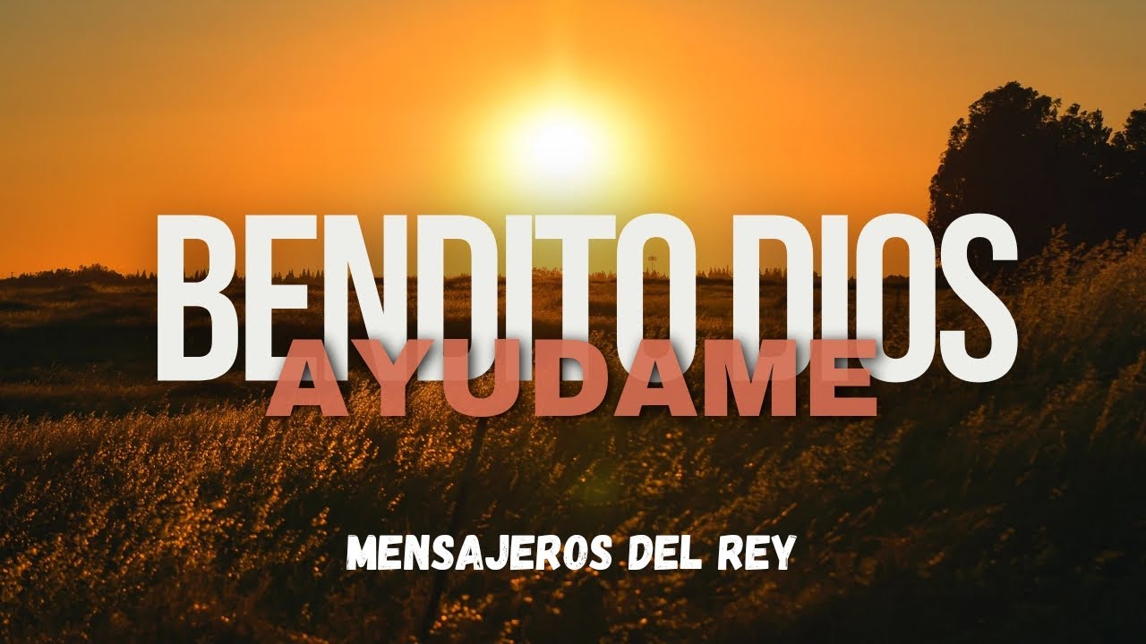 Himno BENDITO DIOS AYÚDAME ❤️✨|AEMINPU|Con letra| G.M Mensajeros del rey 💯🌈