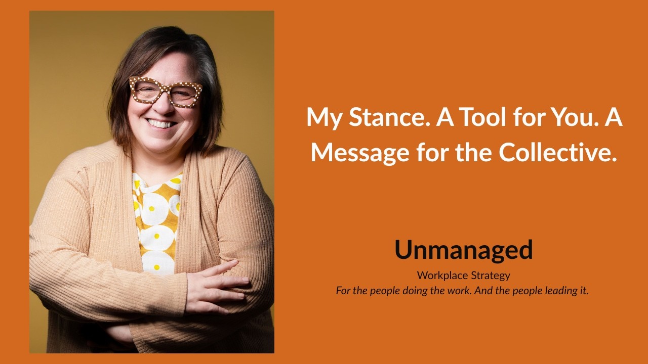 My Stance. A Tool for You. A Message for the Collective.