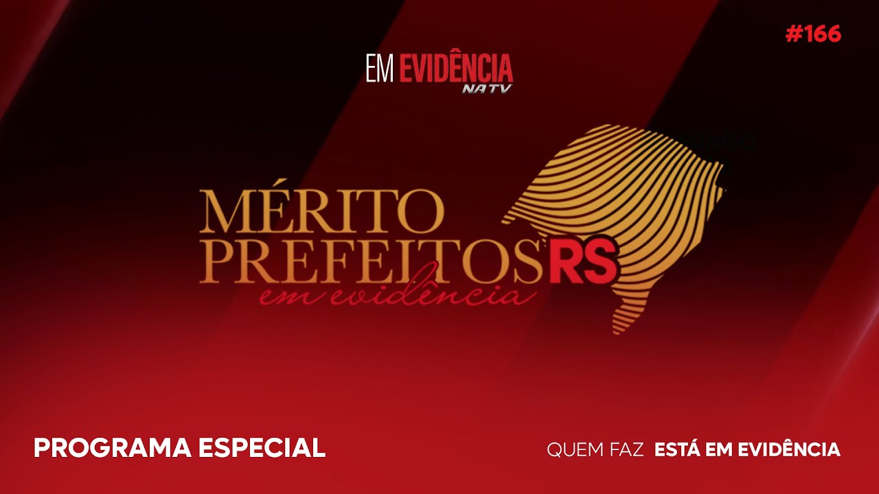Troféu Mérito Prefeitos RS Em Evidência #167