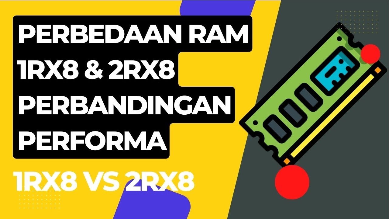 Perbedaan ram 1rx8 vs 2rx8, Perbedaan, Kombinasi dan Perbandingan