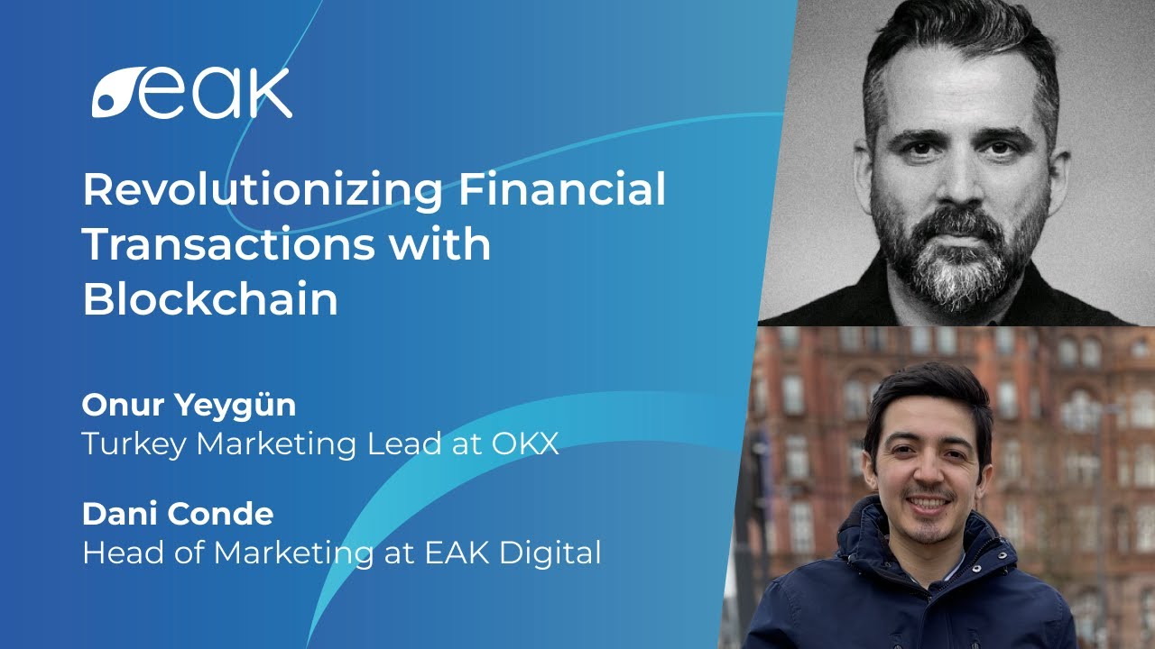 Revolutionizing Financial Transactions with Blockchain - Onur Yeyg&uuml;n - OKX