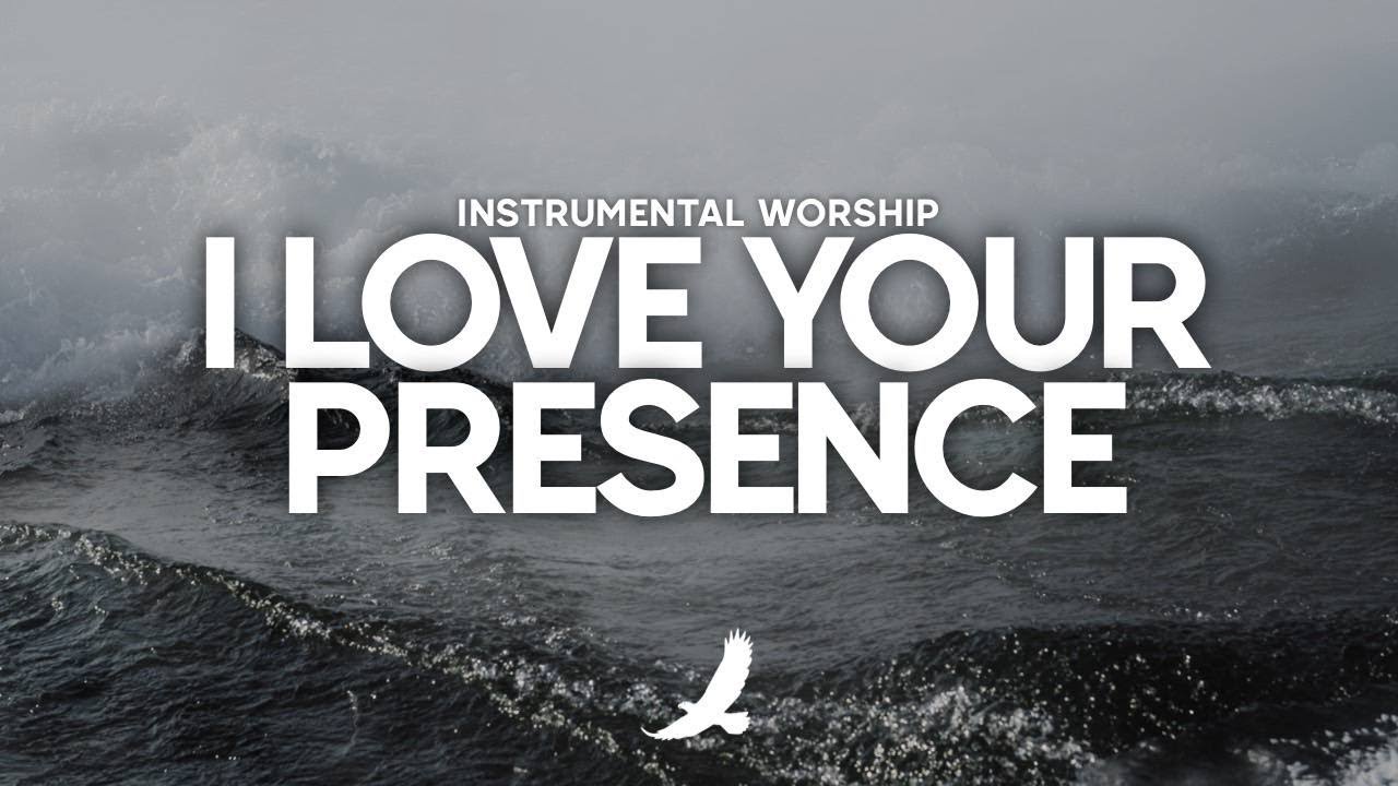 I LOVE YOUR PRESENCE // PROPHETIC WORSHIP INSTRUMENTAL // SOAKING WORSHIP