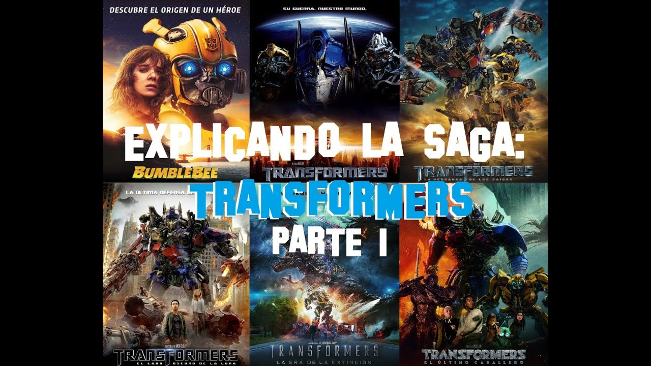 Explicando La Saga: Transformers (Parte 1)