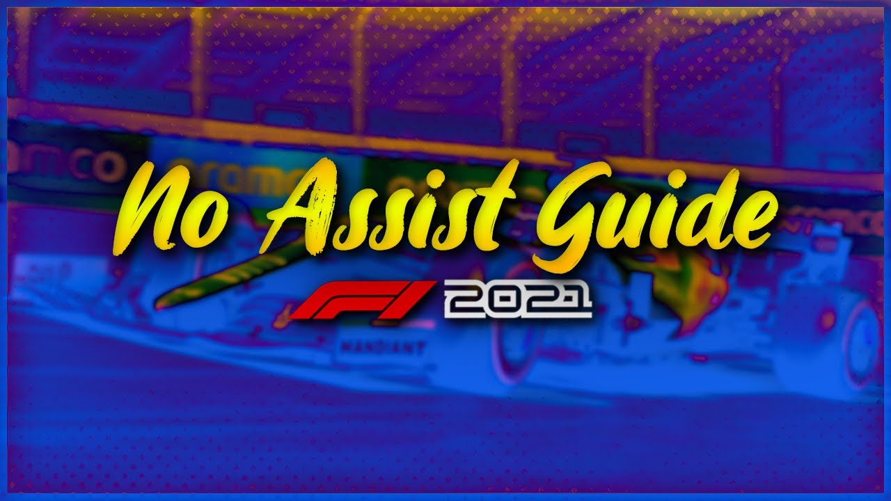 How to Drive Without Assists - F1 2021