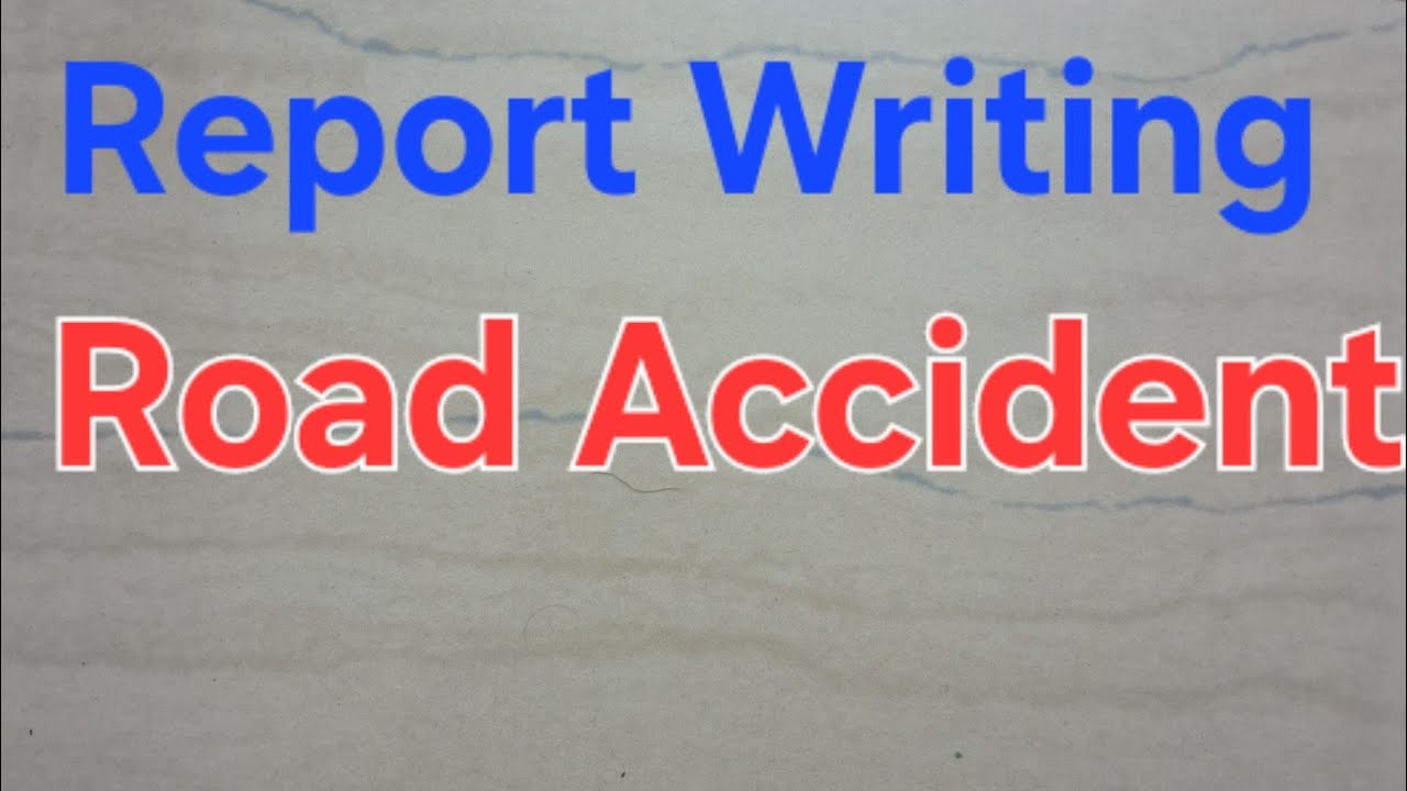 Newspaper Report ||# Road Accident || #education || #englishwriting || #reportwriting ||