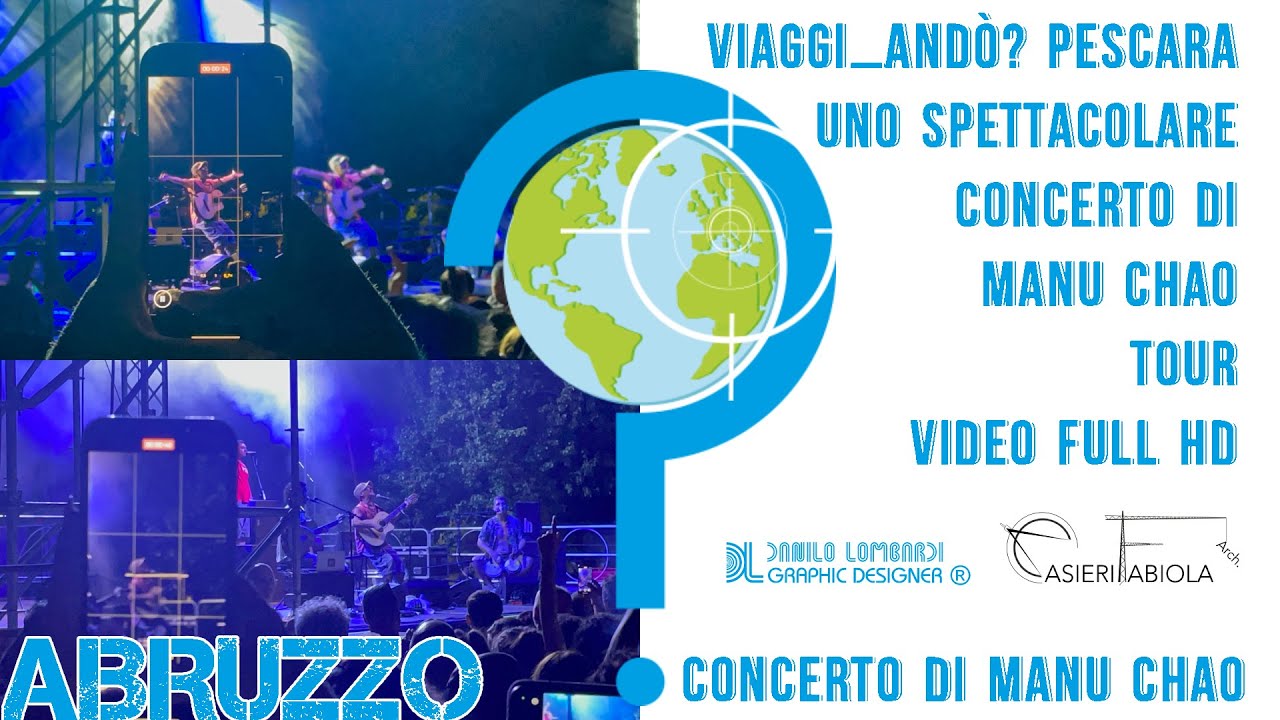 VIAGGI ANDÒ? PESCARA uno spettacolare concerto di Manu Chao tour VIDEO FULL HD