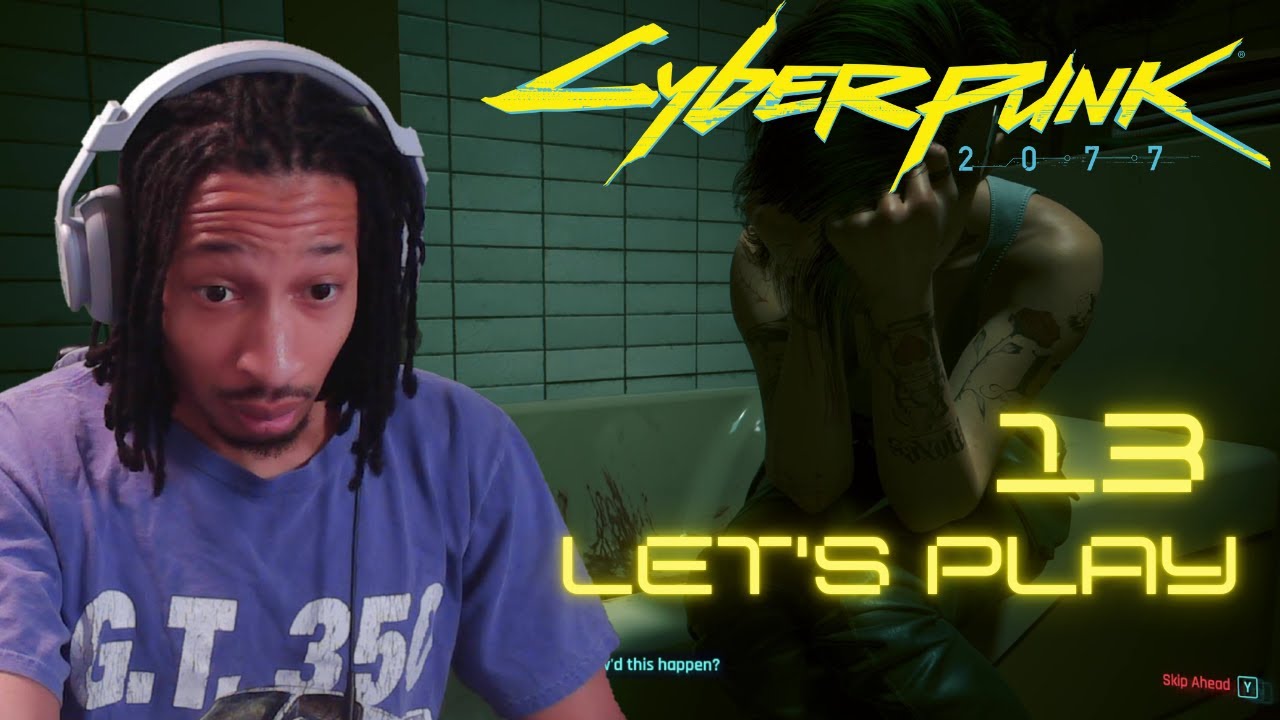 UNFORTUNATE LOSS - First time playing CYBERPUNK 2077 pt. 13