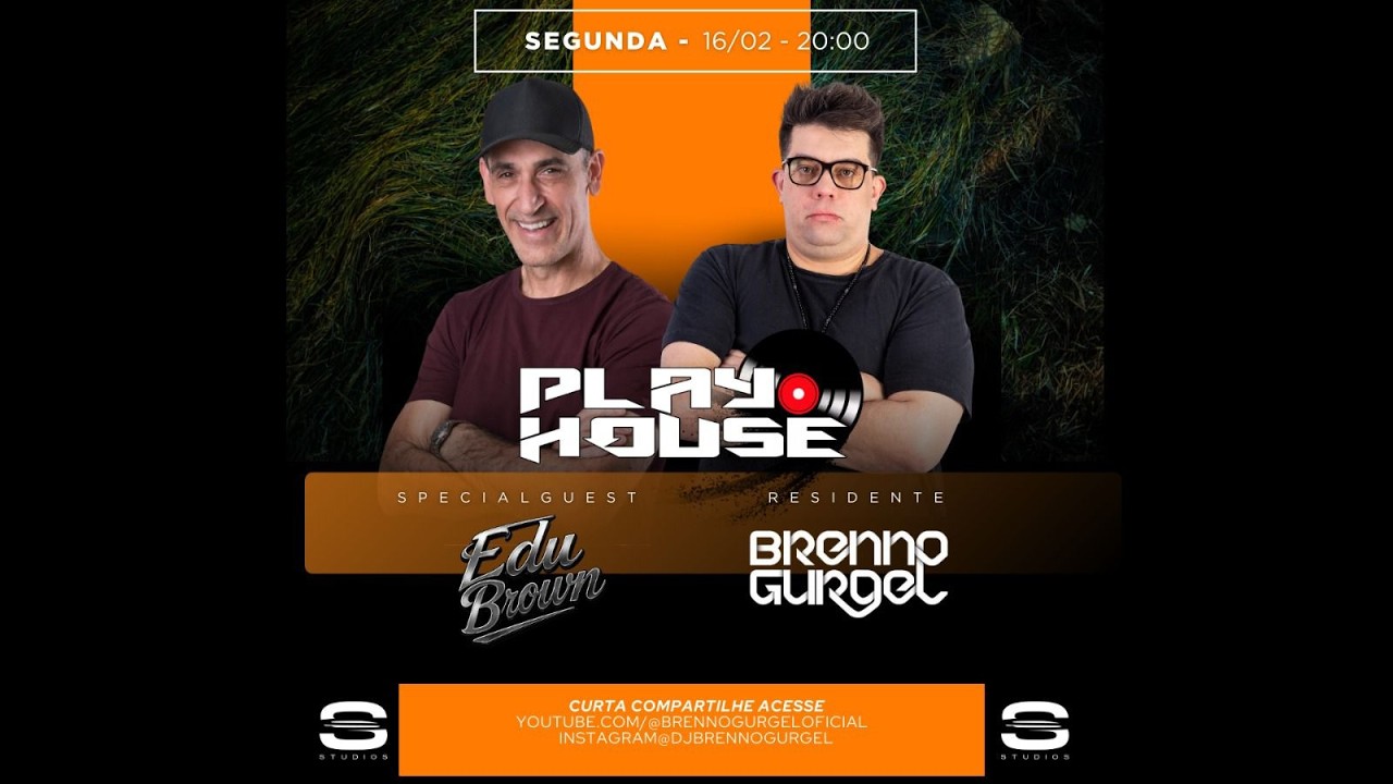 PLAY HOUSE EP 21 BRENNO GURGEL I EDU BROWN