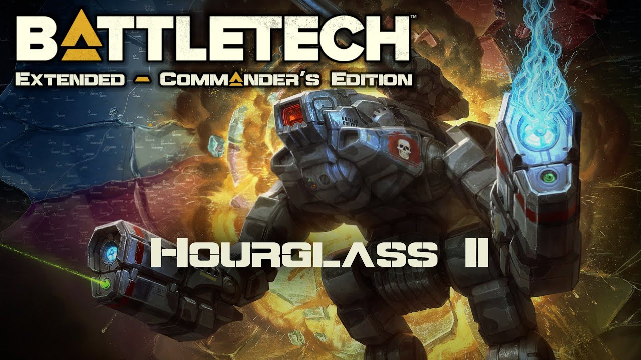 Hourglass II - Part 241 - Battletech Extended