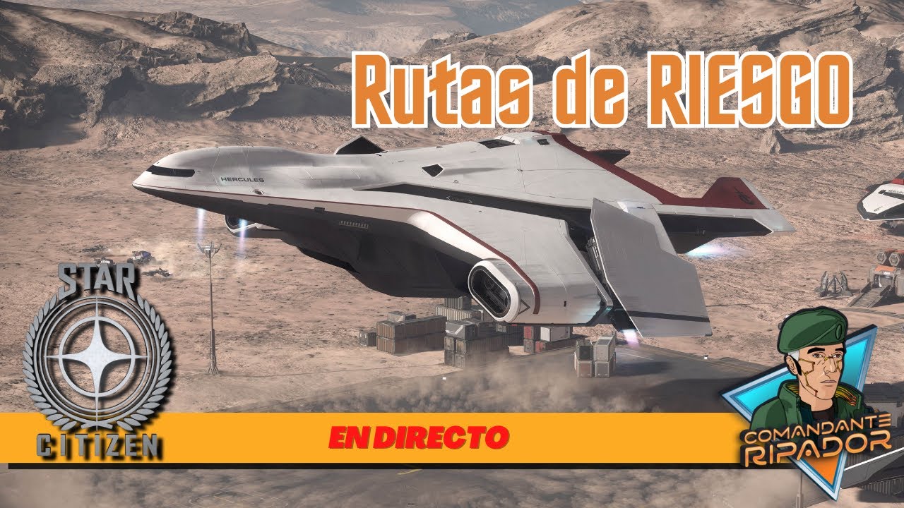 🔴 Rutas de RIESGO | Star Citizen [DIRECTO]