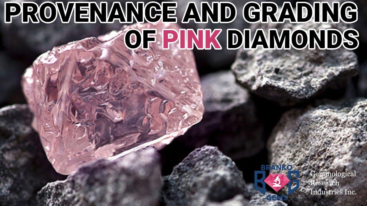 Provenance and Grading of Pink Diamonds - Branko Deljanin