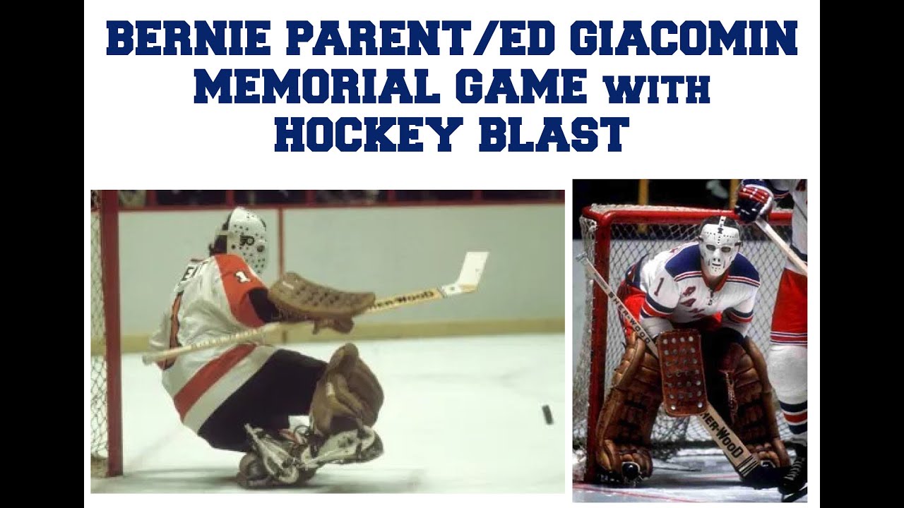 Bernie Parent/Ed Giacomin Memorial Game with Hockey Blast