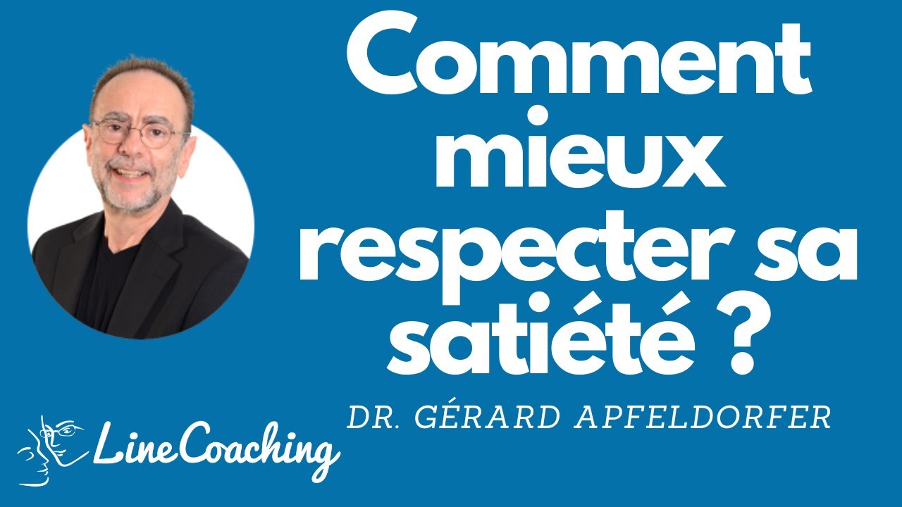 Comment mieux respecter sa satiété ? Dr Gérard Apfeldorfer, spécialiste du comportement alimentaire