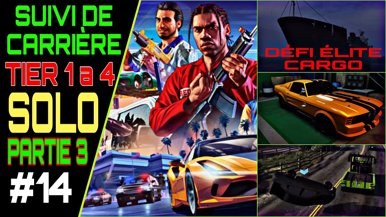 TGS CARRIÈRE - CASSE AUTO / DÉFI ÉLITE 3 EN SOLO PALIER 1 A 4 / Partie 3 _ EP#14 SUR GTA ONLINE