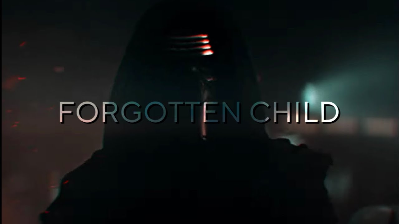𝔉𝔬𝔯𝔤𝔬𝔱𝔱𝔢𝔫 ℭ𝔥𝔦𝔩𝔡 (Slowed + Reverb) (Kylo Ren) (Music Video) (The Dark Side…) (TikTok Version)