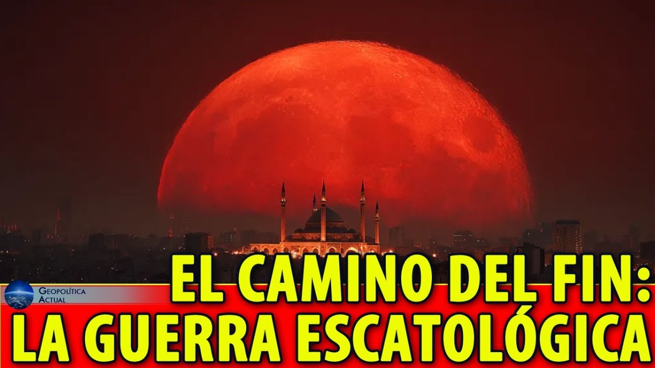 EL CAMINO DEL FIN: LA GUERRA ESCATOLÓGICA