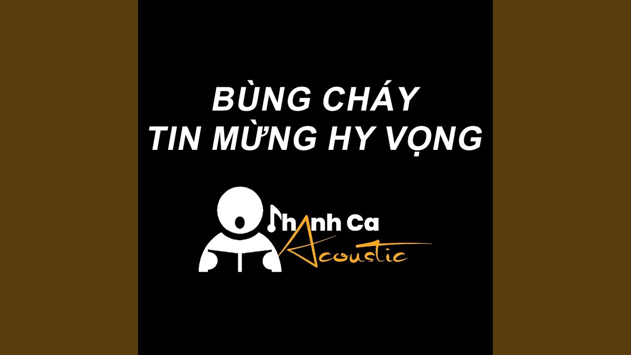 Bùng Cháy Tin Mừng Hy Vọng