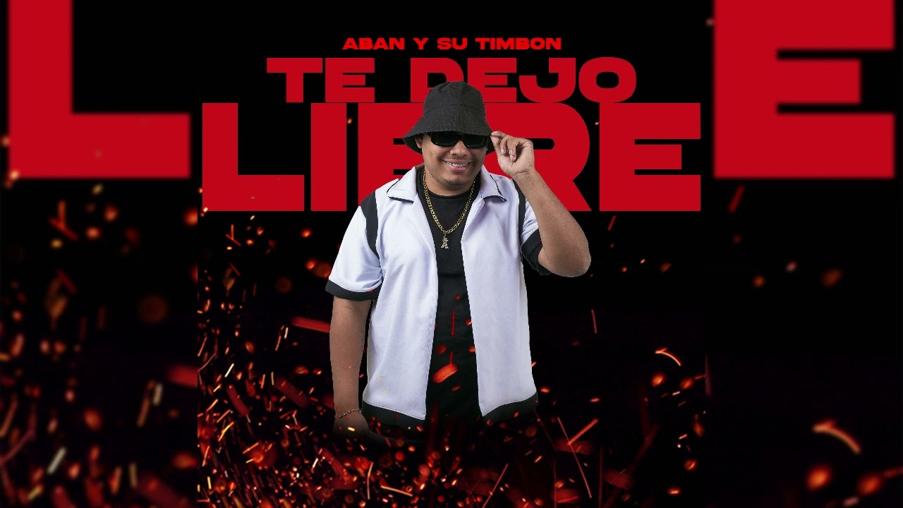 Te Dejo Libre Aban Y Su Timbon