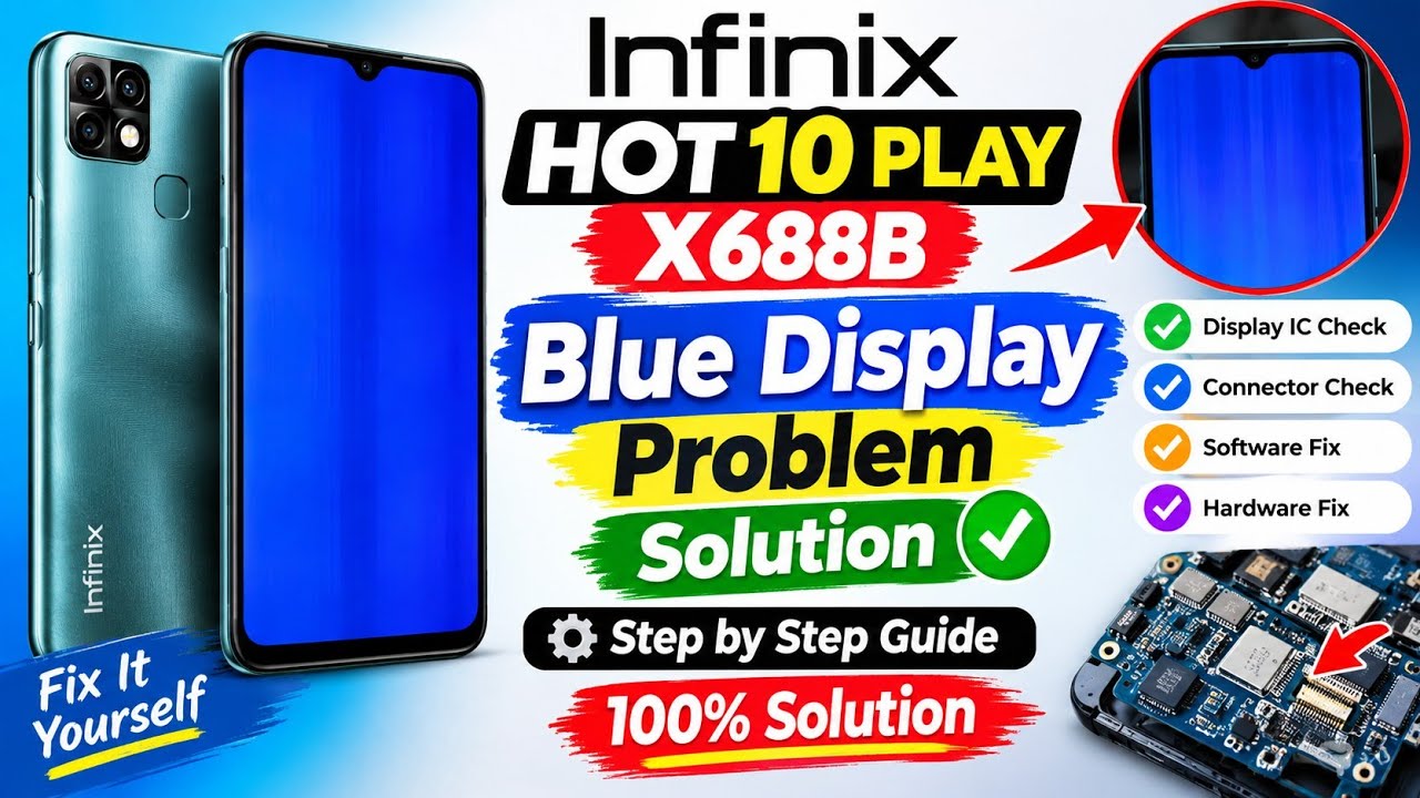 Infinix Hot 10 Play X688B Blue Display & No Graphics Fix | Step by Step Guide