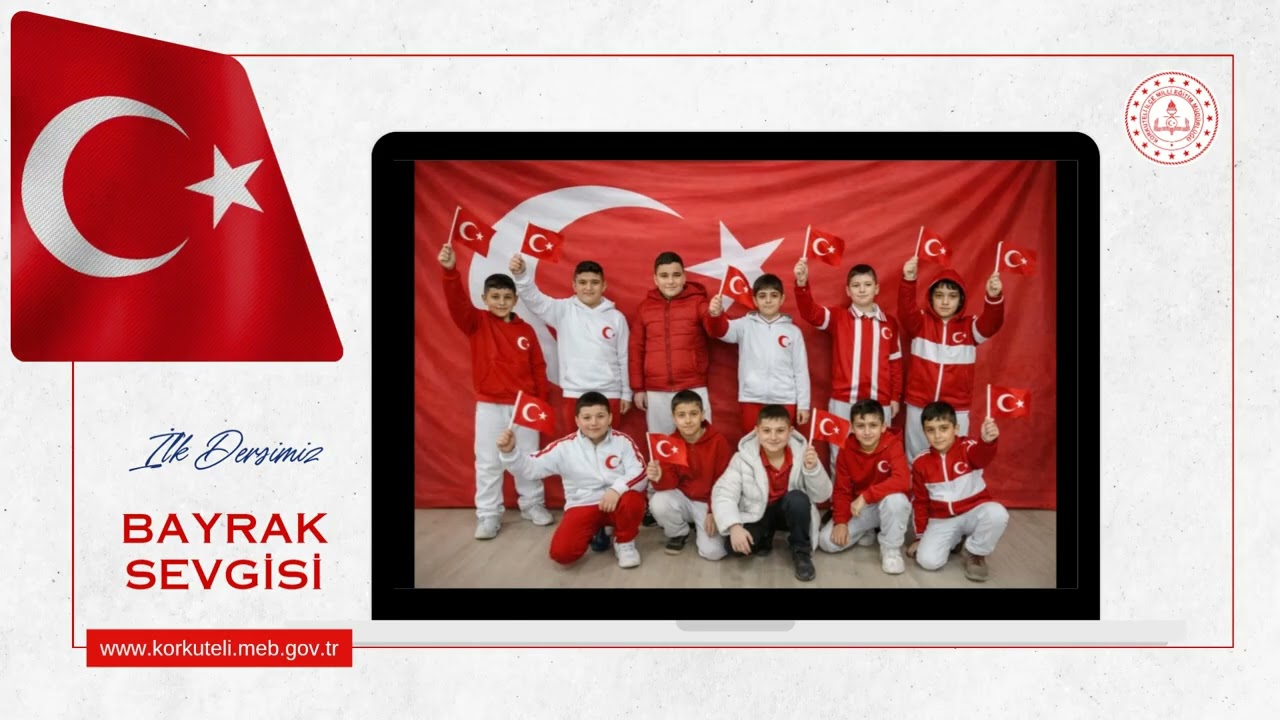 İlk Dersimiz: Bayrak Sevgisi🇹🇷