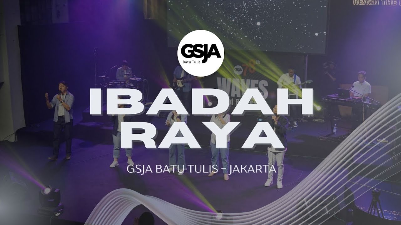 Ibadah Raya 07:30 AM - GSJA Batu Tulis Jakarta - 31 Aug 25