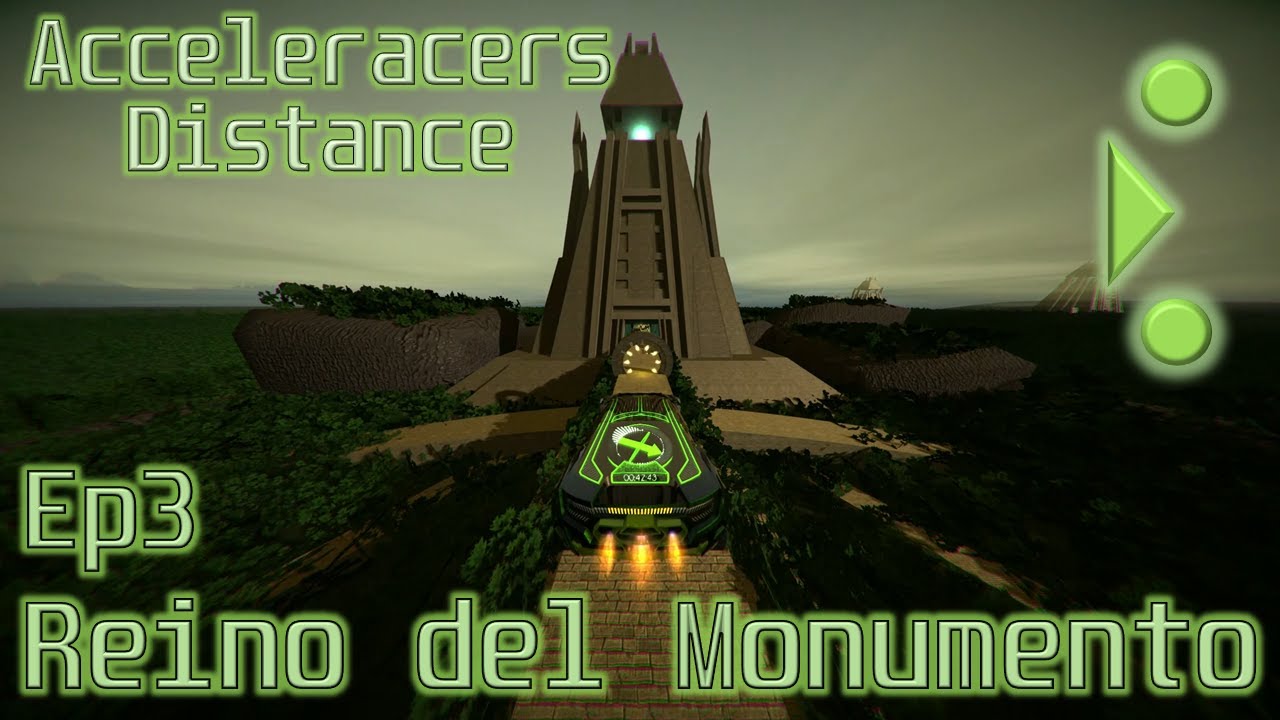 Acceleracers En Distance Ep3 - Reino Del Monumento