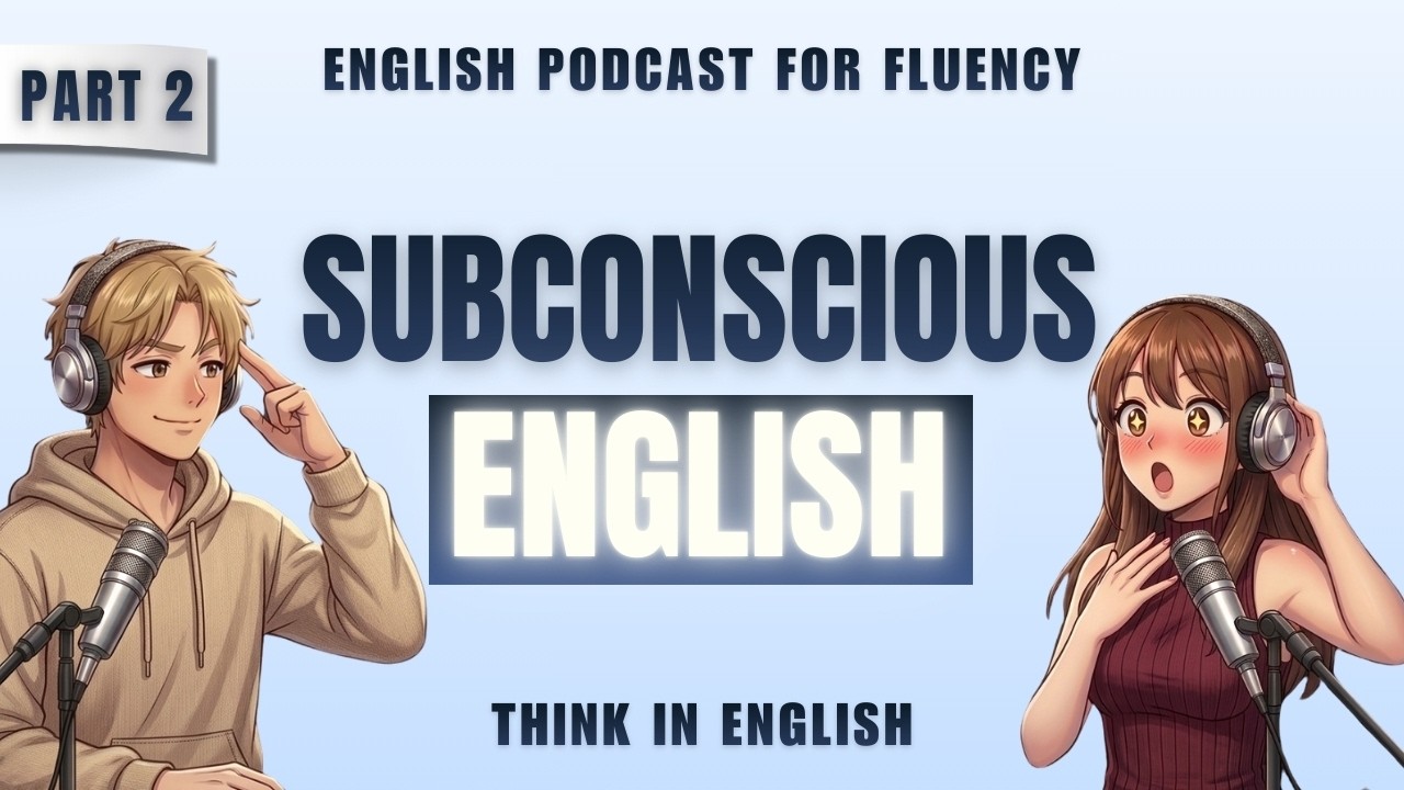 English Podcast for Fluency | The Subconscious English Method Most Learners Get Wrong | B1-B2