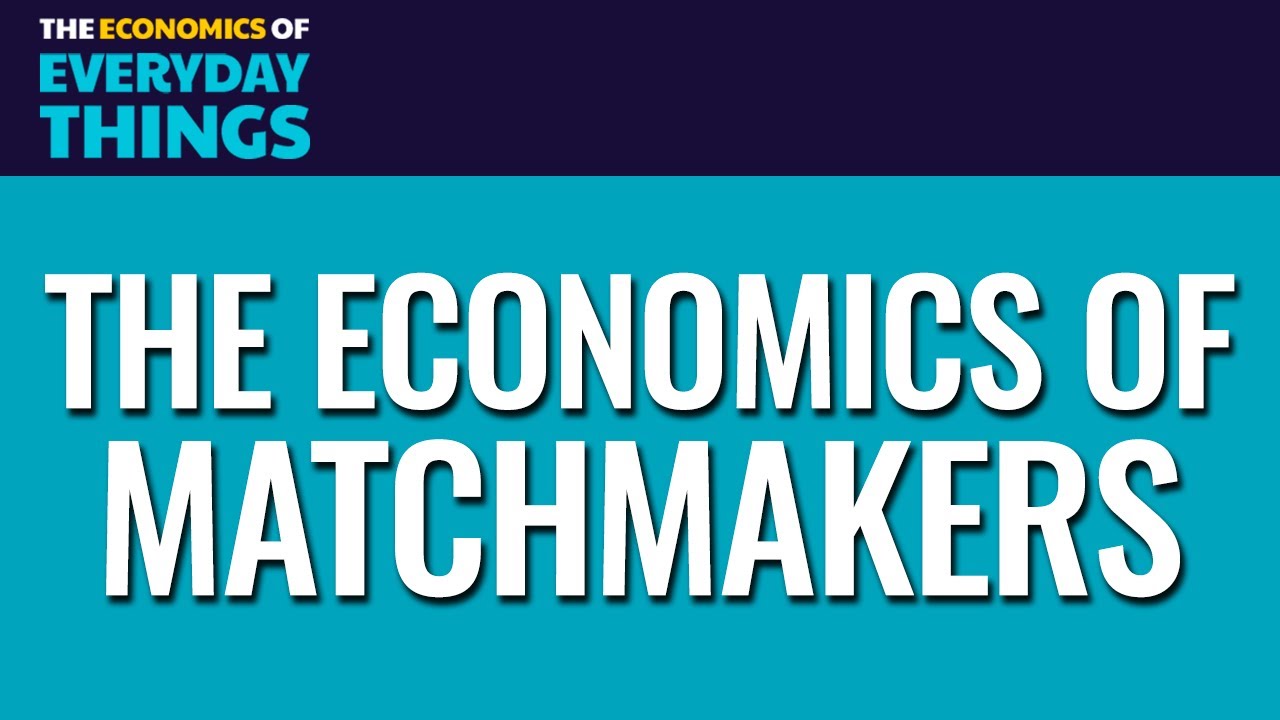 108. Matchmakers | The Economics of Everyday Things