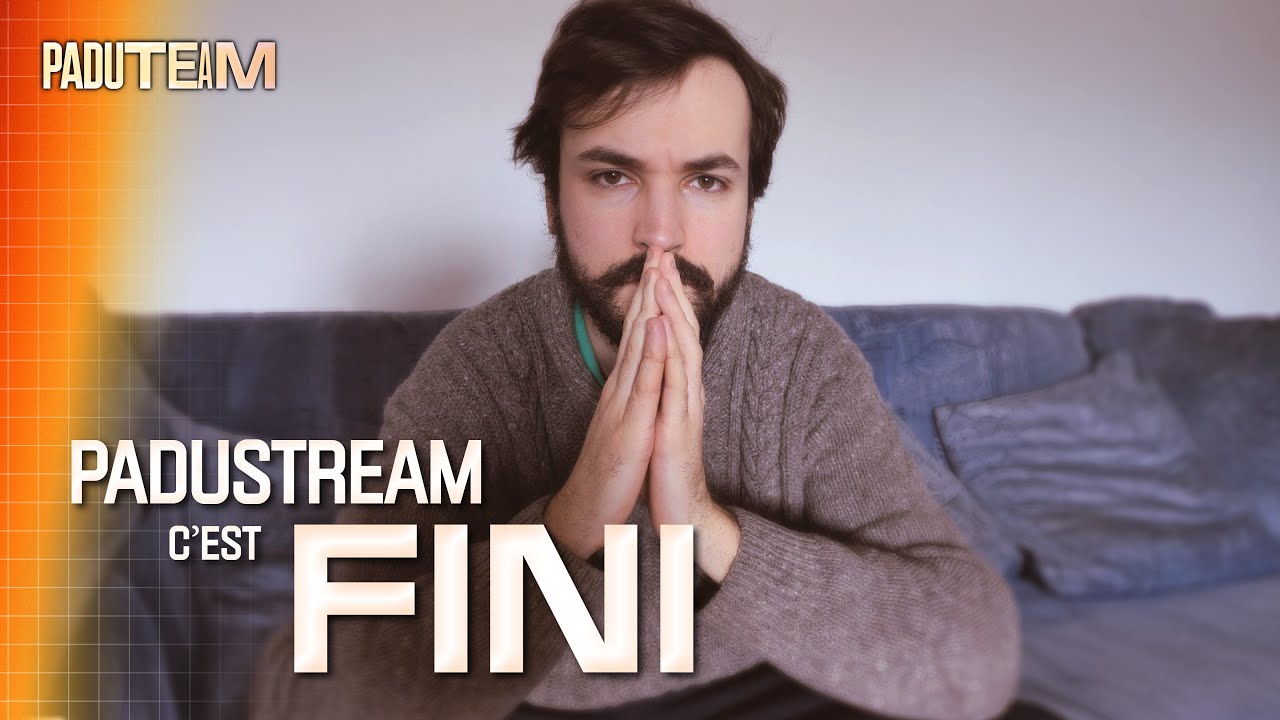 PADUSTREAM C'EST D&Eacute;J&Agrave; FINI !!