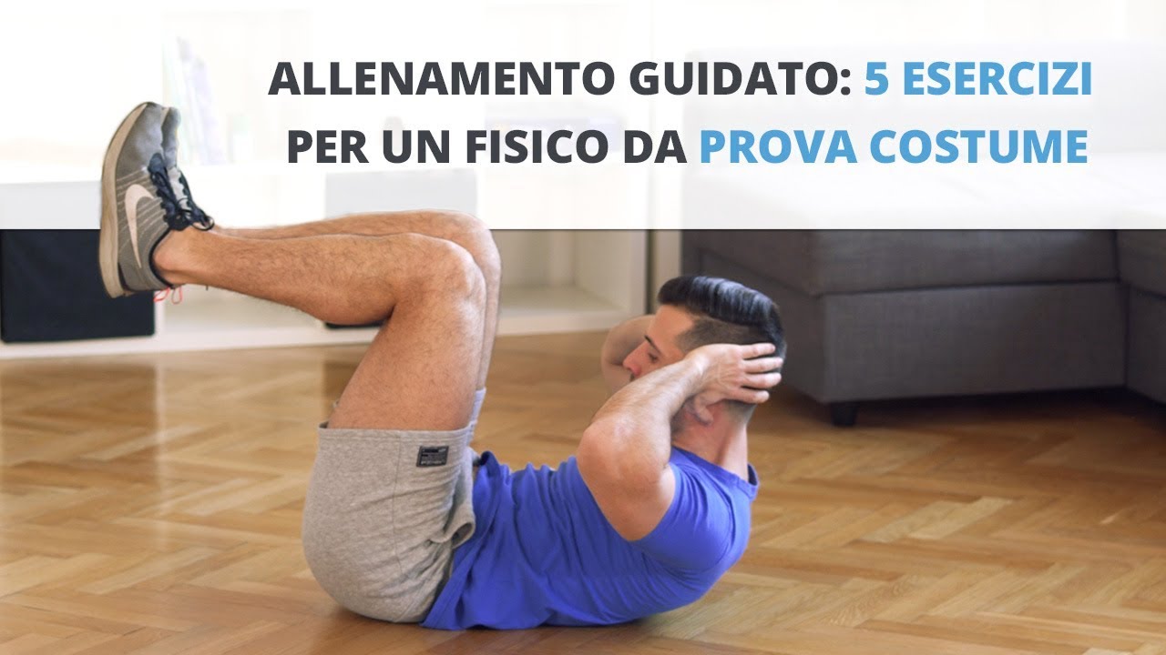Allenamento guidato: 5 esercizi per un fisico da prova costume