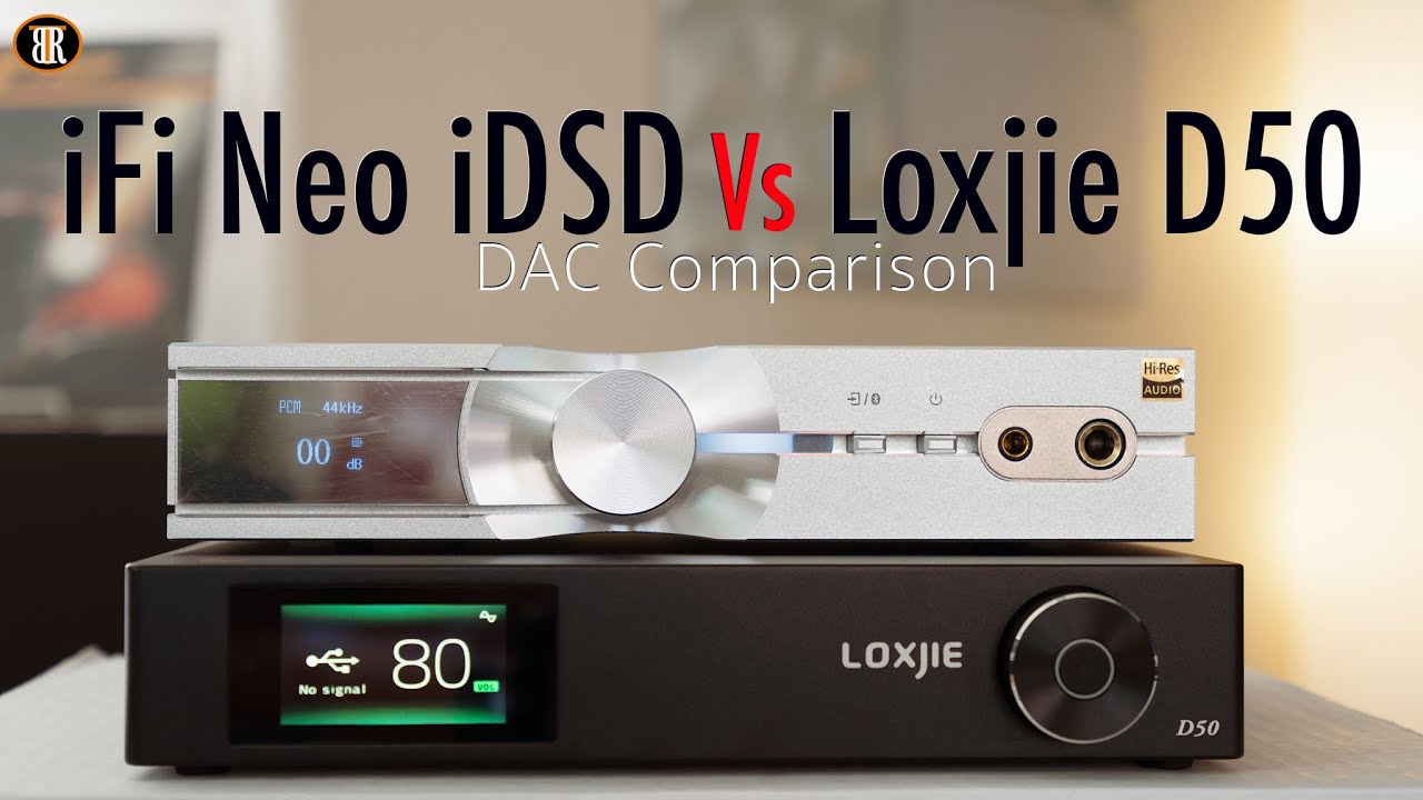 iFi Neo iDSD vs Loxjie D50 DAC Comparison