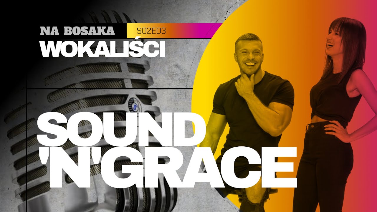 Sound'n'Grace // Ania Żaczek-Biderman i Kamil Mokrzycki  // [S02E03]