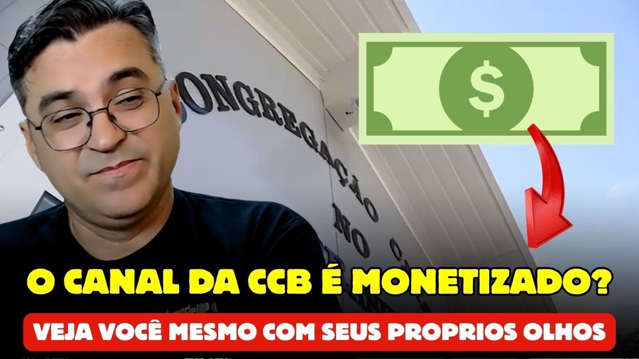 A canal da CCB é MONETIZADO? veja você mesmo com seus próprios olhos.