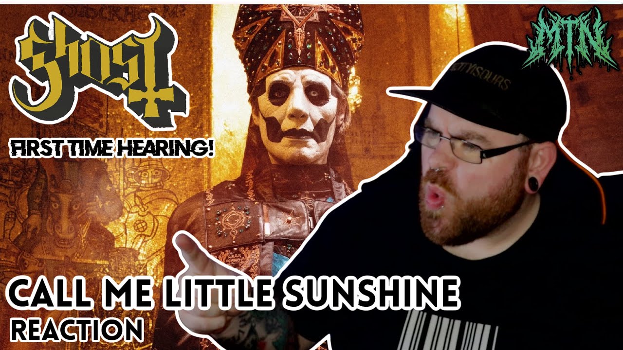 GHOST - CALL ME LITTLE SUNSHINE - FIRST TIME HEARING - REACTION