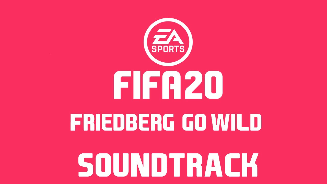 FIFA 20 - Friedberg - Go Wild [Halftime Instrumental]