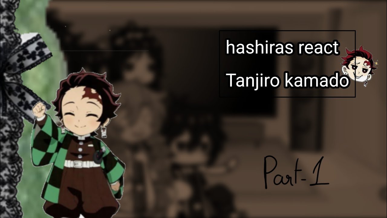 Hashiras react to Tanjiro kamado.|n-og|part 1/?|#gacha #demonslayers #reaction