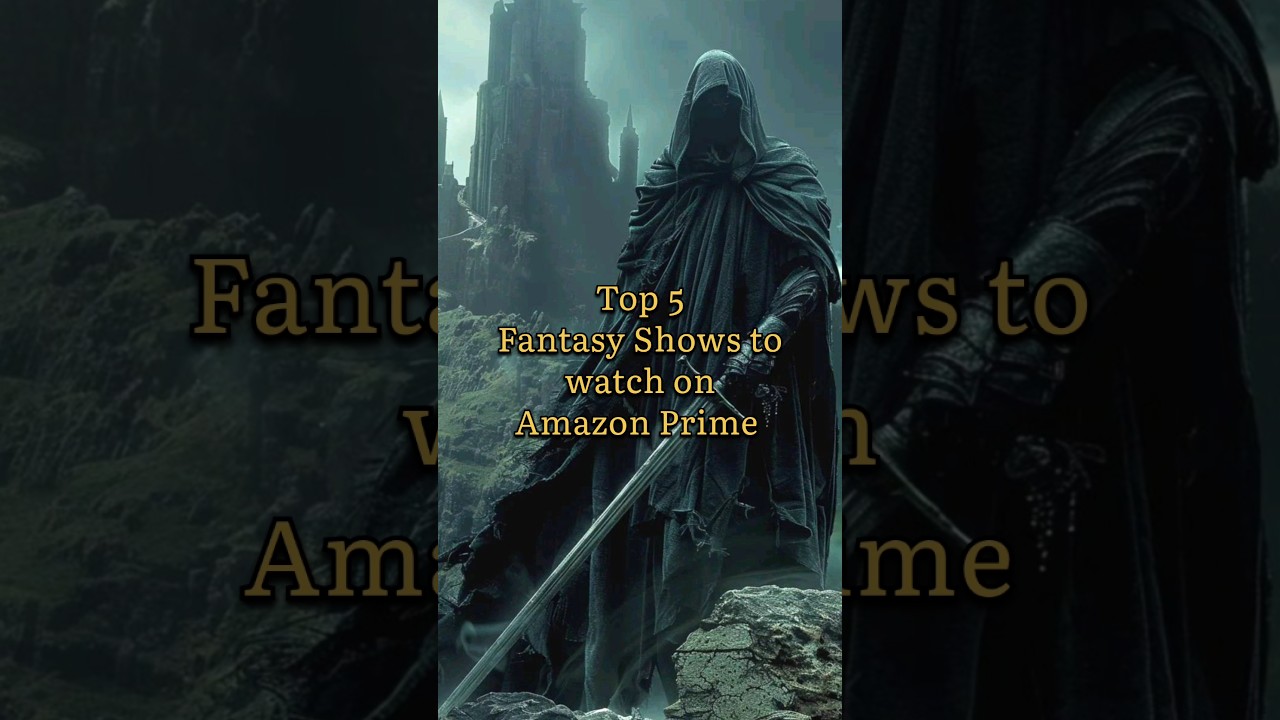 Top 5 Fantasy Shows on Amazon Prime #tvshow #series #amazonprime #top