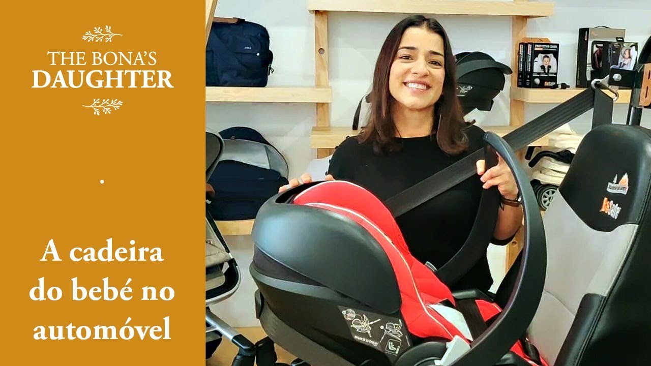 Como instalar a cadeira de bebe no automóvel |Segurança Rodoviária Infantil |The Bona's Daughter