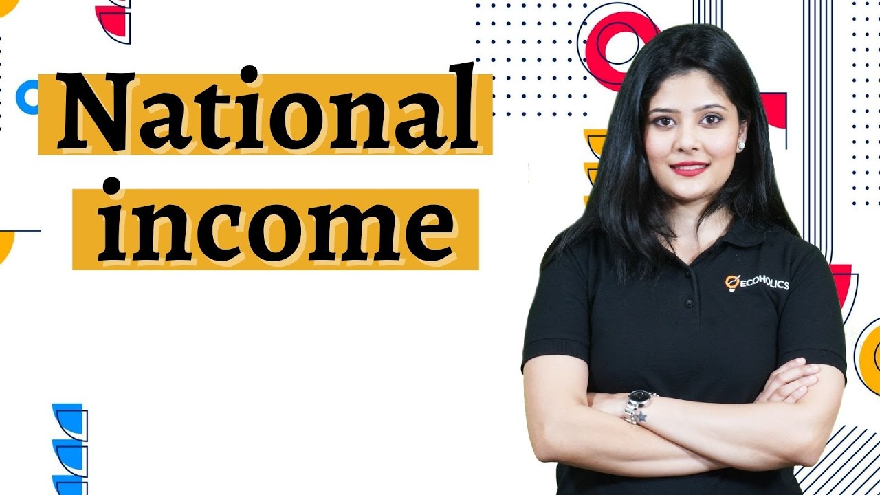 Concept of National Income Explained | GDP | GNP | NDP | NNP | Ecoholics