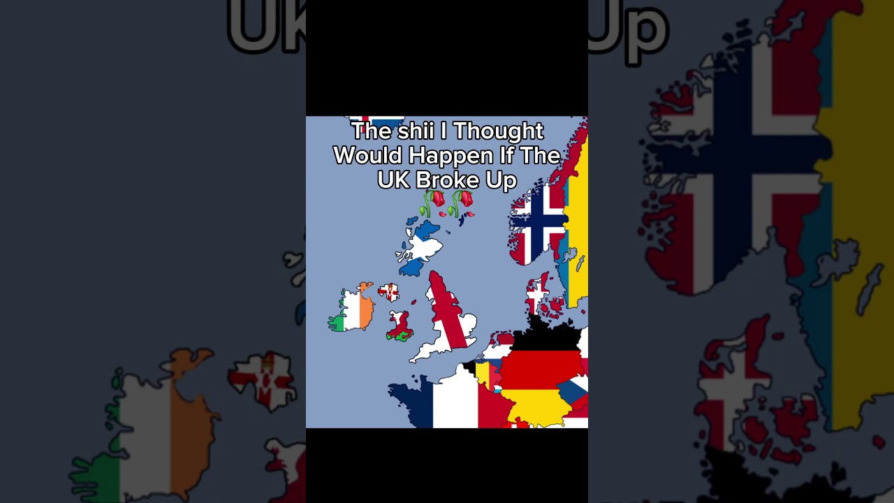 The shii I Thought That Would Happen If The UK Broke Up🥀🥀 #geography #uk #unitedkingdom #goofy #map