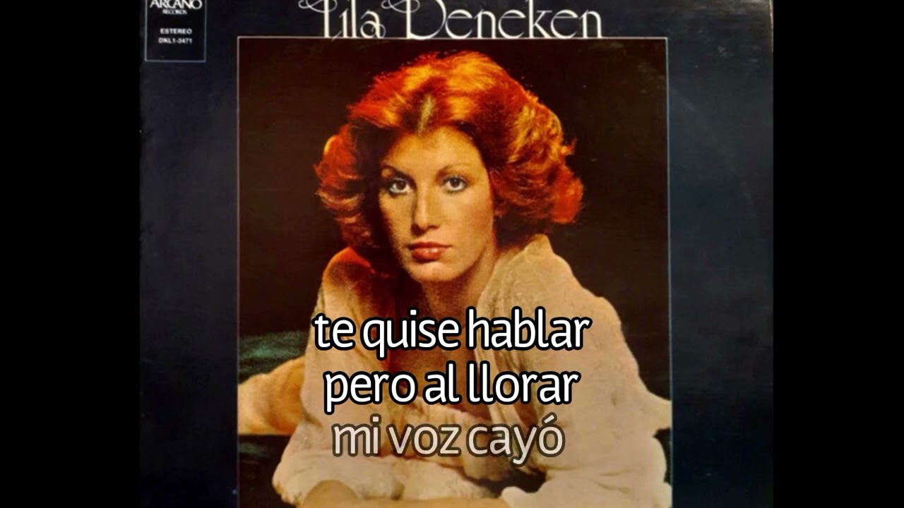 Lila Deneken - Por Cobard&iacute;a(letra)