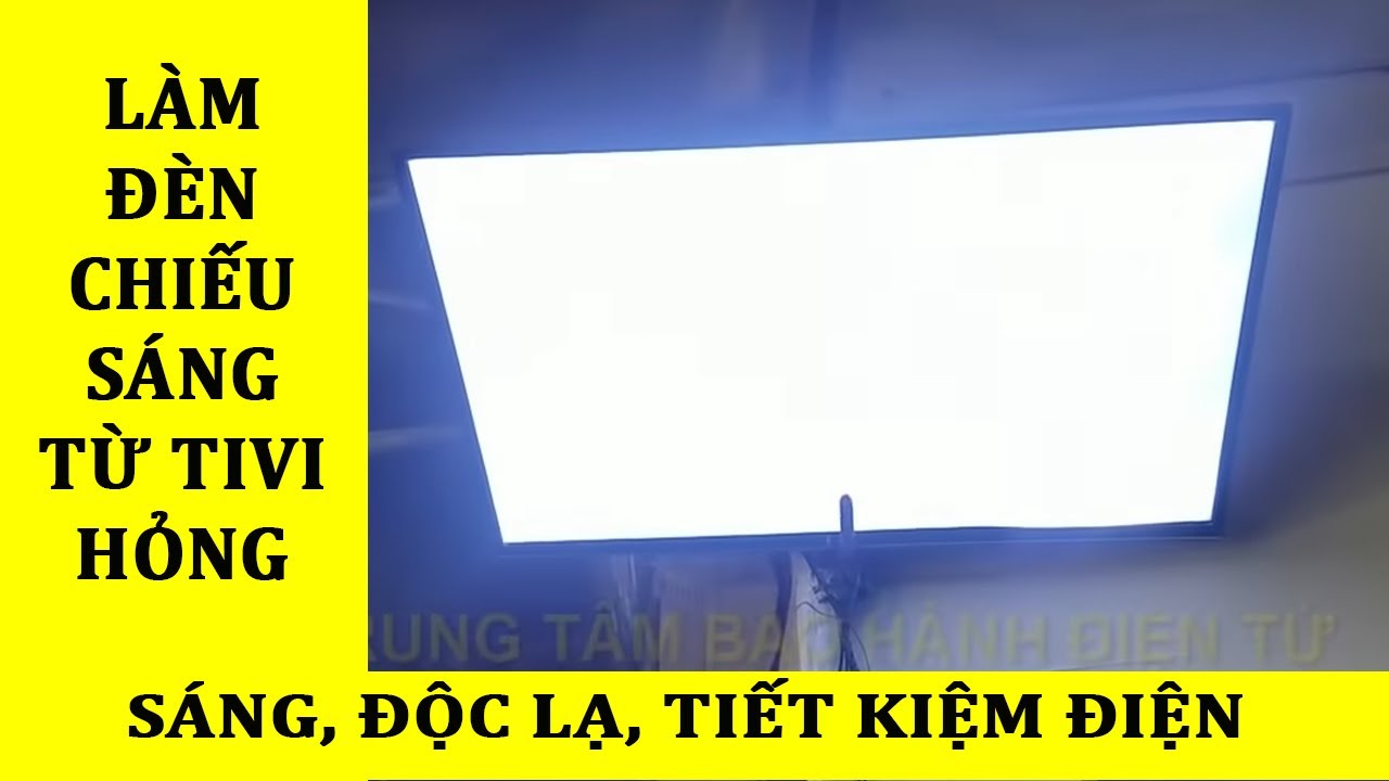 Tận dụng tivi hỏng Bạn l&agrave;m G&igrave;? M&igrave;nh l&agrave;m đ&egrave;n chiếu s&aacute;ng