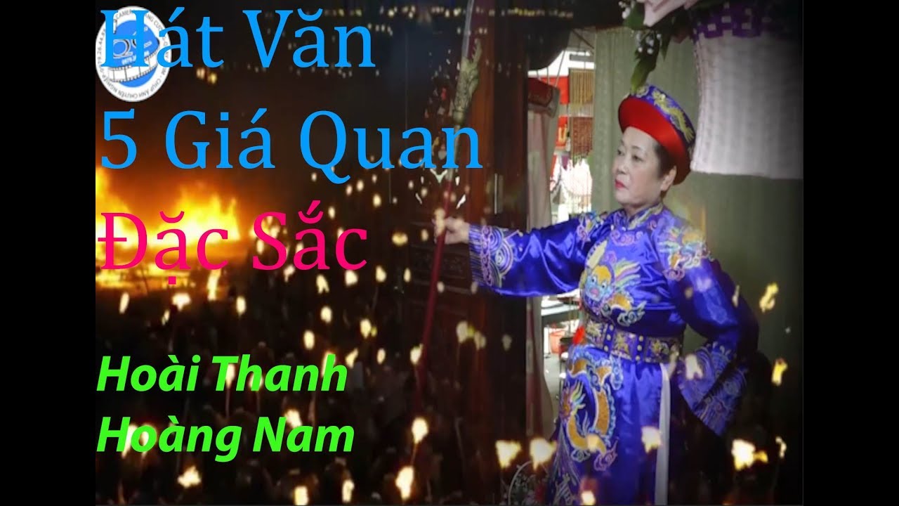 5 giá quan lớn đặc sắc - hát văn hoài thanh , hoàng nam - cultural identity of vietnam
