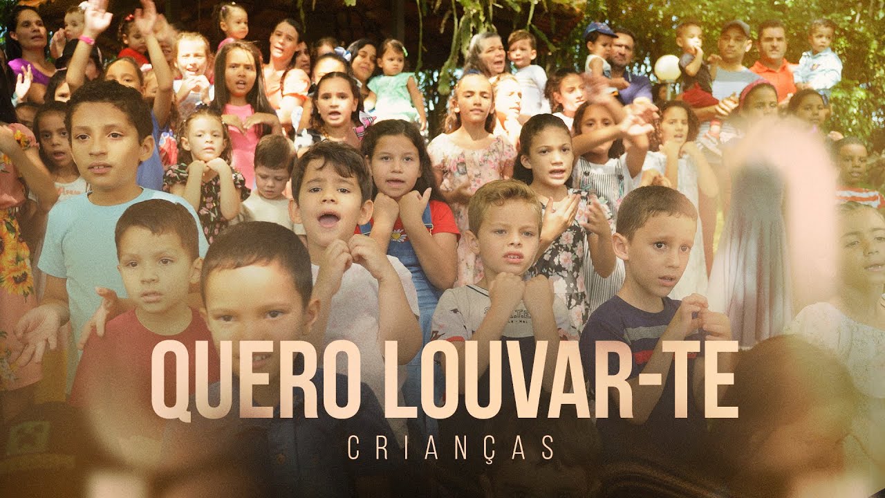 QUERO LOUVAR-TE | Crianças