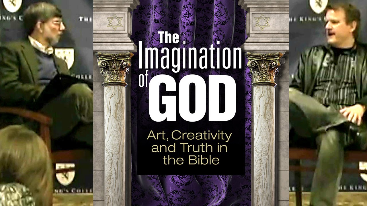The Imagination of God: Art, Creativity and Truth in the Bible