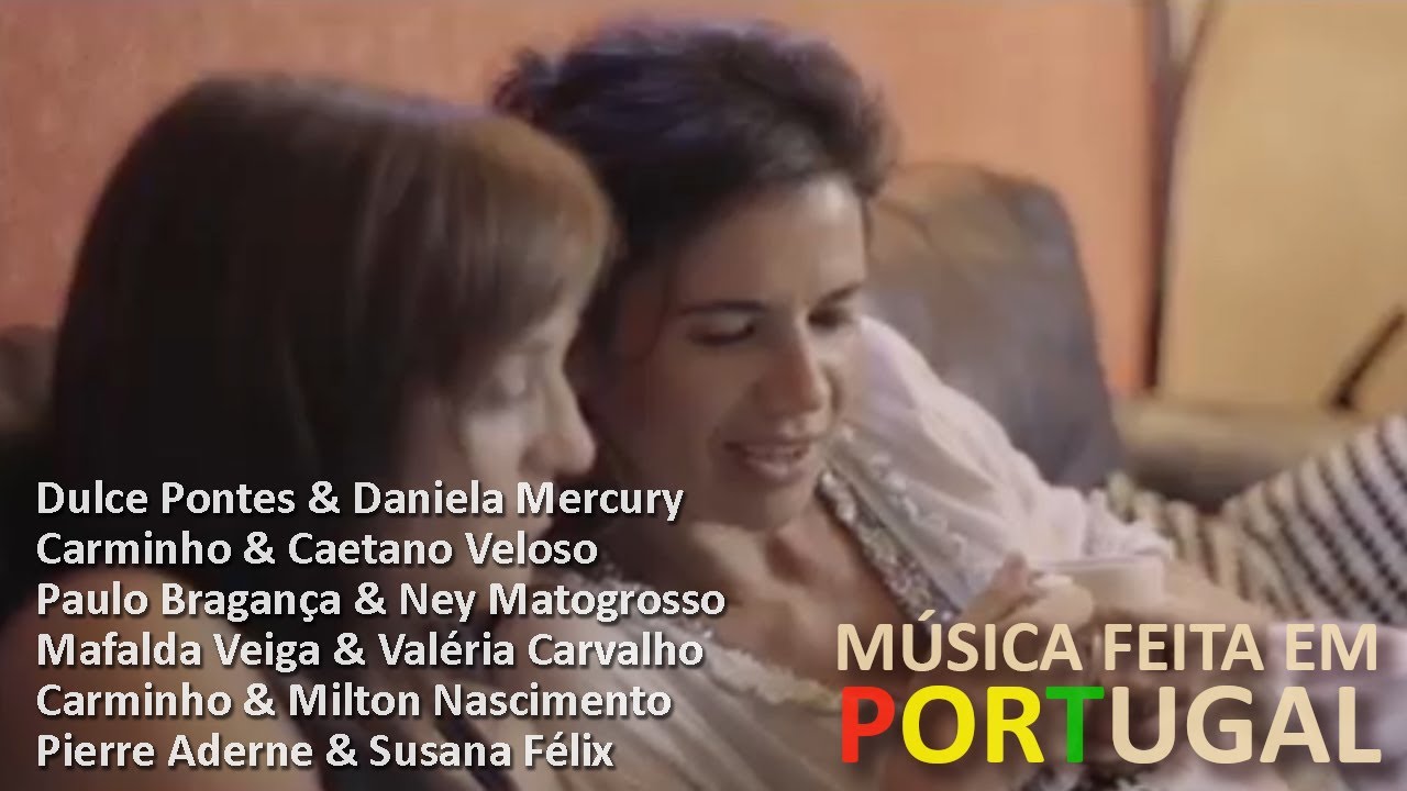 Duetos PT-BR 06 - Dulce Pontes, Daniela Mercury, Carminho, Caetano Veloso, Paulo Bragança... (letra)