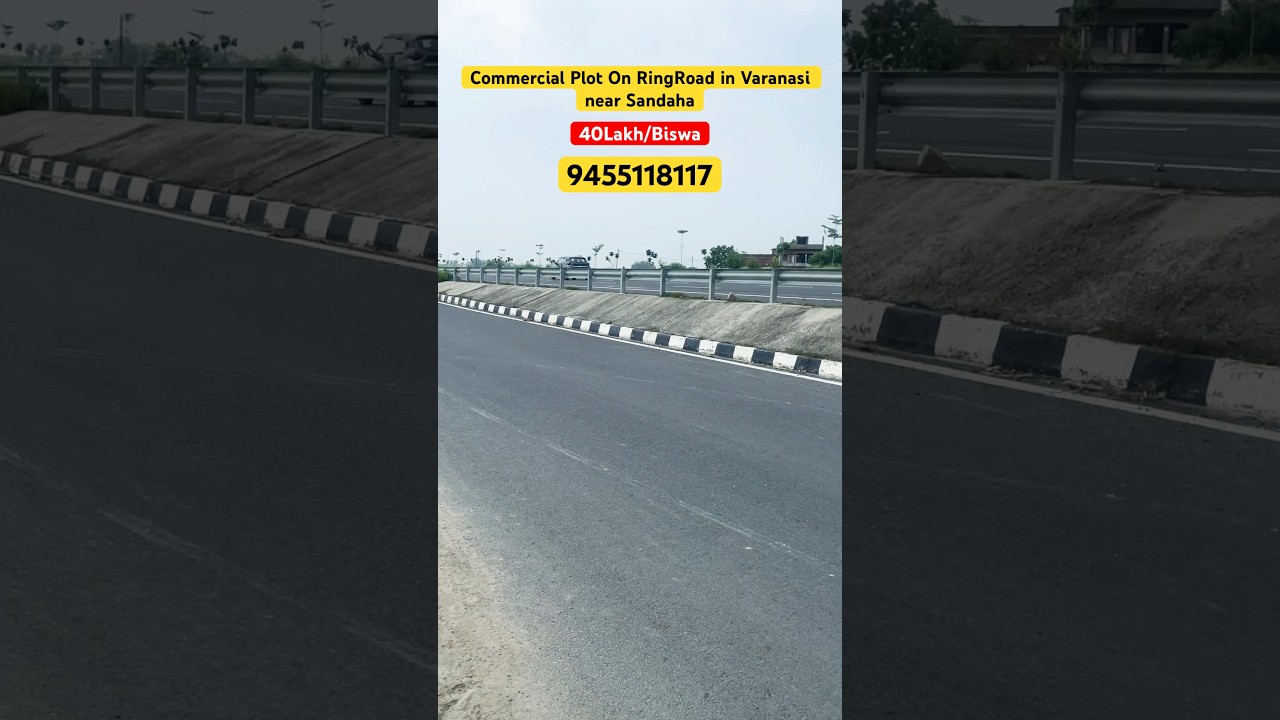Commercial Plot in Varanasi near Sandaha | Commercial Plot on RingRoad |Commercial Plot under 40Lakh