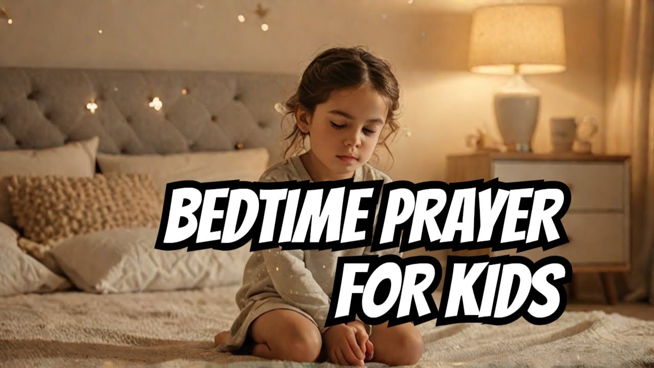 "Bedtime Prayer for Kids | Relaxing Night Prayer for Peaceful Sleep"