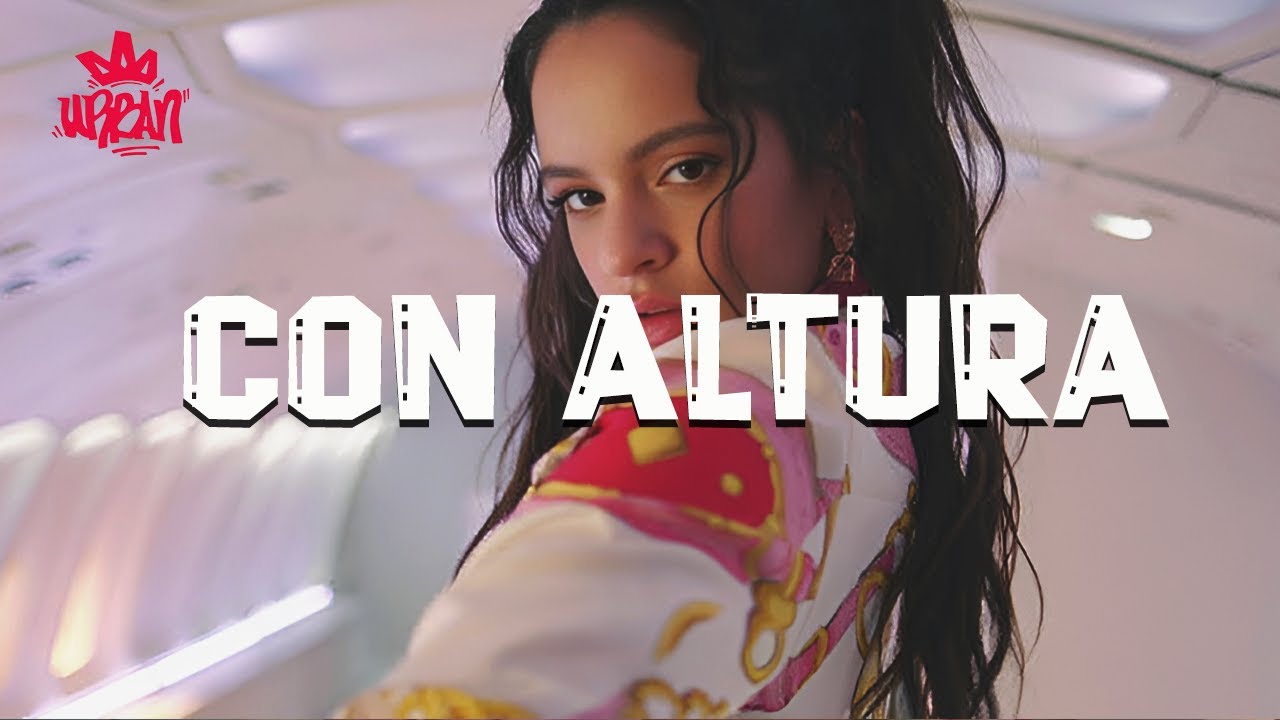 ROSALÍA, J Balvin - Con Altura (Letra) ft. El Guincho