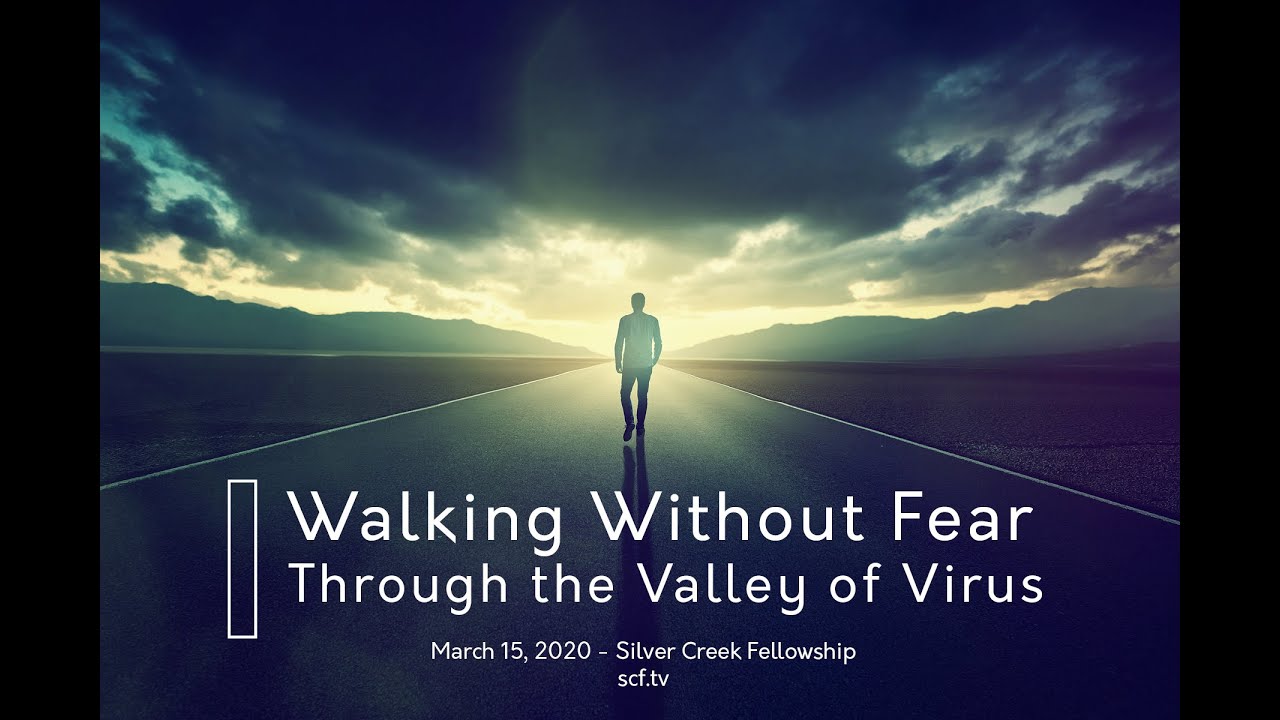 Walking Without Fear Through The Valley Of Virus | Rob Barnes